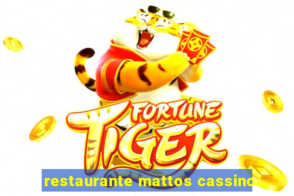 restaurante mattos cassino